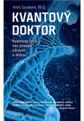kniha Kvantový doktor – Kvantový fyzik nás provádí zdravím a léčbou, Anag 2014