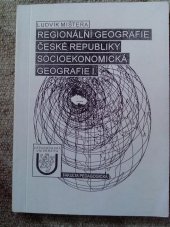 kniha Regionální geografie České republiky Socioekonomická geografie I., Západočeská univerzita, Pedagogická fakulta 1999