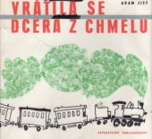 kniha Vrátila se dcera z chmelu, Severočeské nakladatelství 1968