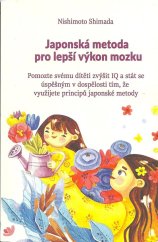 kniha Japonská metoda pro lepší výkon mozku Pomozte svému dítěti zvýšit IQ a stát se úspěšným v dospělosti, Book Reader 2024