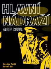 kniha Alois Nebel 2. - Hlavní nádraží - černobílý komiks : hraje Alois Nebel, Labyrint 2004