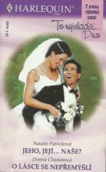 kniha Jeho, její... naše? O lásce se nepřemýšlí, Harlequin 2002