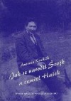 kniha Jak se narodil Švejk a zemřel Hašek tragikomický příběh o posledních letech Haškova života : literární scénář, Alfa-Omega 2003