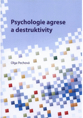 kniha Psychologie agrese a destruktivity pracovní sešit, Univerzita Palackého v Olomouci 2011
