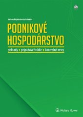 kniha Podnikové hospodárstvo Príklady, prípadové štúdie, kontrolné testy, Wolters Kluwer 2025
