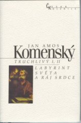 kniha Truchlivý I, II Labyrint světa a ráj srdce, Nakladatelství Lidové noviny 1998