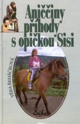 kniha Aniččiny příhody s opičkou Sisi, Erika 2000