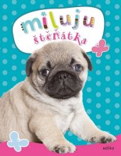 kniha Miluju štěňátka, Edika 2023