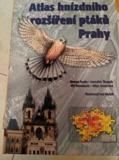 kniha Atlas hnízdního rozšíření ptáků Prahy 1985-1989 (aktualizace 2000-2002), Česká společnost ornitologická v nakl. Consult 2002