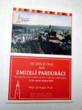 kniha JAK JSEM JE ZNAL ANEB ZMIZELÍ PARDUBÁCI, Klub přátel Pardubicka 2014