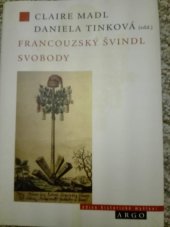 kniha Francouzský švindl svobody francouzská revoluce a veřejné mínění v českých zemích, Argo 2012