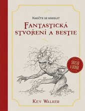 kniha Naučte se kreslit fantastická stvoření a bestie, Zoner Press 2018