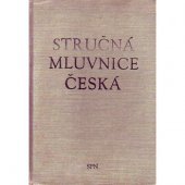 kniha Stručná mluvnice česká pomocná kniha pro žáky 5.-8. roč. zákl. škol a stud. při zaměstnání na školách 2. cyklu, SPN 1981