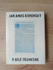 kniha Jan Amos Komenský v Bílé Třemešné, Východočeské nakladatelství 1963