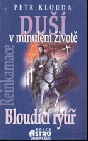 kniha Bloudící rytíř Reinkarnace duší v minulém životě, N Press 1998