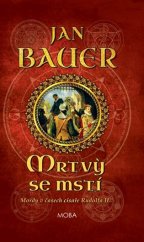 kniha Mordy v časech císaře Rudolfa II. 2. - Mrtví se mstí, MOBA 2017