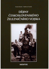 kniha Dějiny československého železničního vojska, Nadatur 2014
