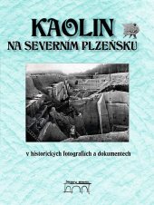 kniha Kaolin na severním Plzeňsku v historických fotografiích a dokumentech, Starý most 2012