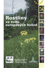 kniha Rostliny ve svitu evropských hvězd rostliny soustavy Natura 2000 v České republice, Sagittaria - Sdružení pro ochranu přírody střední Moravy 2007