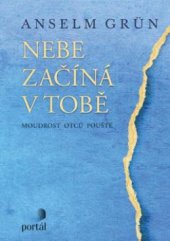 kniha Nebe začíná v tobě moudrost otců pouště, Portál 2012