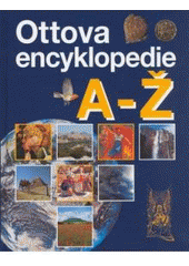 kniha Ottova encyklopedie A-Ž, Ottovo nakladatelství 2004