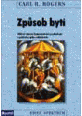 kniha Způsob bytí klíčová témata humanistické psychologie z pohledu jejího zakladatele, Portál 1998