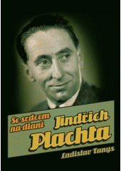 kniha Jindřich Plachta se srdcem na dlani, XYZ 2011