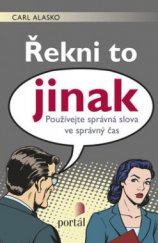 kniha Řekni to jinak Používejte správná slova ve správný čas, Portál 2017