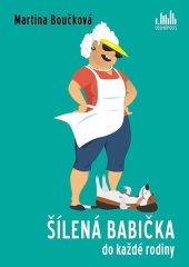 kniha Šílená babička do každé rodiny, Cosmopolis 2025