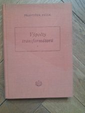 kniha Výpočty transformátorů Určeno výpočtářům, konstruktérům a posluchačům odb. elektrotechn. škol, SNTL 1955