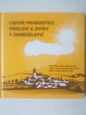 kniha Lidové pranostiky, přísloví a zvyky v zemědělství, Mendelova zemědělská a lesnická univerzita 2004