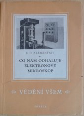 kniha Co nám odhaluje elektronový mikroskop, Osveta 1953