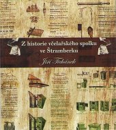 kniha Z historie včelařského spolku ve Štramberku 1911-2008, Šmíra-Print 2008
