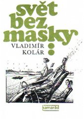 kniha Svět bez masky, Práce 1980