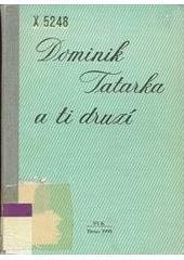 kniha Dominik Tatarka a ti druzí Informace o umlčované a zamlčované slovenské literatuře : [Medailónky spisovatelů], Státní vědecká knihovna 1991