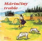 kniha Márinčiny trable (převážně veselé historky jedné početné rodiny na Valašsku), Lípa 1999