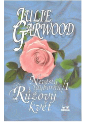 kniha Nevěsty Claybornů 1. - Růžový květ, OLDAG 1999