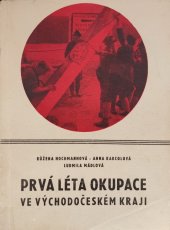 kniha Prvá léta okupace ve Východočeském kraji sborník vzpomínek z let 1938-1941, Kruh 1968