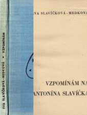 kniha Vzpomínám na Antonína Slavíčka, L.J. Peroutka 1946