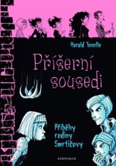 kniha Příběhy rodiny Smrtičovy 5. - Příšerní sousedi, Euromedia 2015