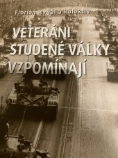 kniha Veteráni studené války vzpomínají, s.n. 2012