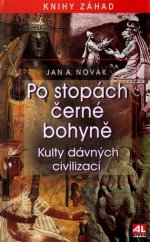 kniha Po stopách černé bohyně Kulty dávných civilizací - edice Knihy záhad, Alpress 2017