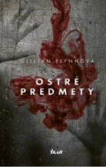 kniha Ostré predmety, Ikar 2018