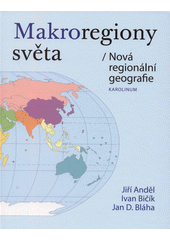 kniha Makroregiony světa Nová regionální geografie, Karolinum  2019