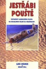 kniha Jestřábi pouště vzpomínky amerického pilota na izraelskou válku za nezávislost, Naše vojsko 1999