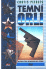 kniha Temní orli historie tajných programů amerického letectva, Books 1999