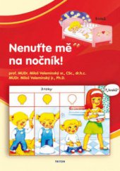 kniha Nenuťte mě na nočník! vývoj dítěte a jeho výchova k suchým nocím, Triton 2009