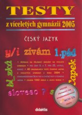 kniha Testy z víceletých gymnázií 2005 český jazyk, Didaktis 2000