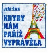 kniha Kdyby nám Paříž vyprávěla, XYZ 2010