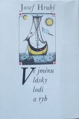 kniha Ve jménu lásky lodí a ryb verše 1975-1980, Západočeské nakladatelství 1988